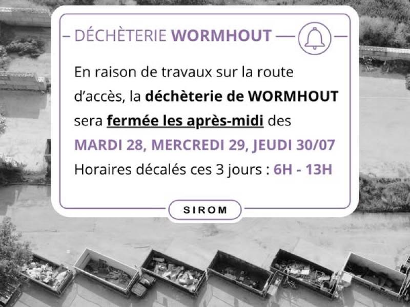 Déchèterie de WORMHOUT, horaires décalés